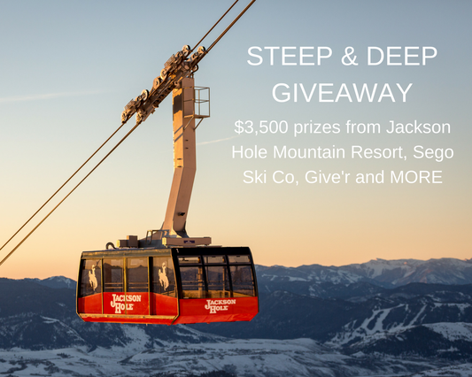 Steep & Deep – The Ultimate Teton Ski Giveaway